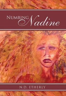 Numbing Nadine N D Etherly 9781479732869