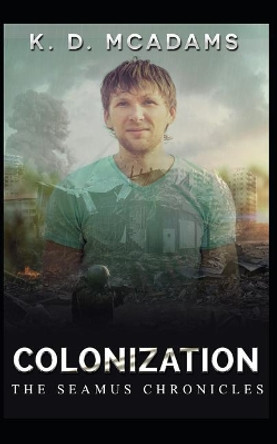 Colonization K D McAdams 9781090398314