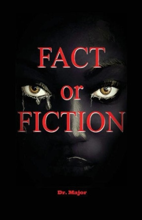 Fact or Fiction Dr Major 9781478738381