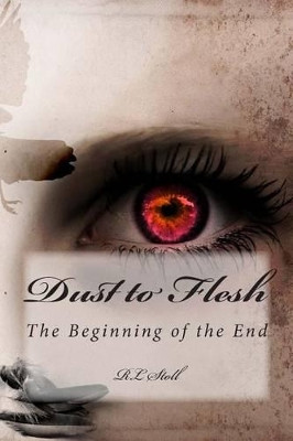 Dust to Flesh R L Stoll 9781491205044