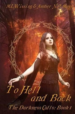 To Hell and Back by ML Wissing