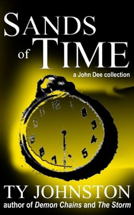 Sands of Time Ty Johnston 9781490491172