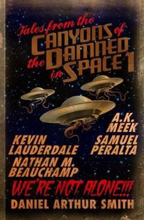 Tales from the Canyons of the Damned in Space: No. 1 Samuel Peralta 9780997793888