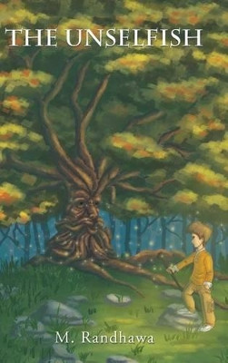 The Unselfish M Randhawa 9781482885460