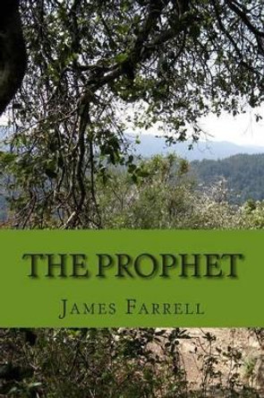 The Prophet by James Farrell