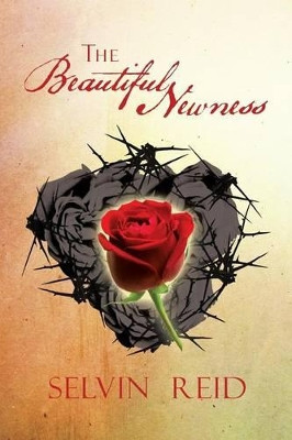 The Beautiful Newness by Selvin Reid