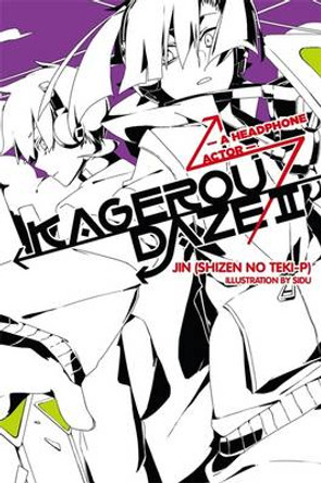 Kagerou Daze, Vol. 2 (light novel): A Headphone Actor Jin 9780316342049