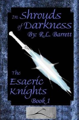 In Shrouds of Darkness by Rl Barrett