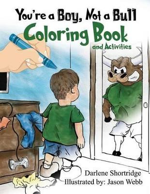 You're a Boy, Not a Bull Coloring Book by Jason Webb