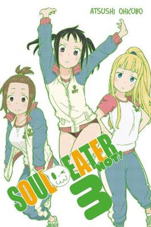 Soul Eater NOT!, Vol. 3 Atsushi Ohkubo 9780316376662