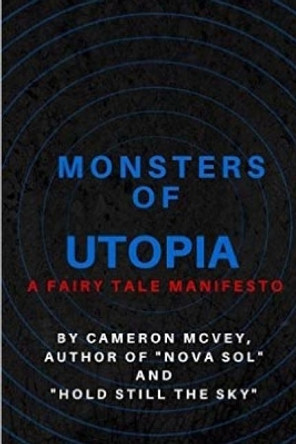Monsters of Utopia by Cameron McVey