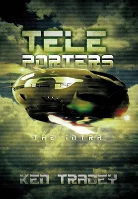Teleporters: The Intra Ken Tracey 9781479758067