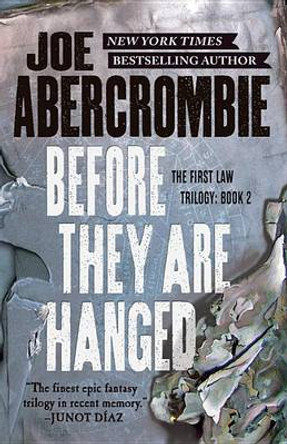 Before They Are Hanged Joe Abercrombie 9780316387354