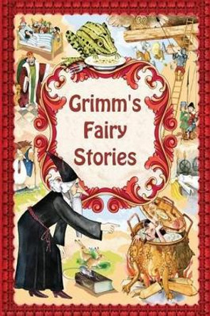 Grimm's Fairy Stories Jacob Grimm 9781537681641