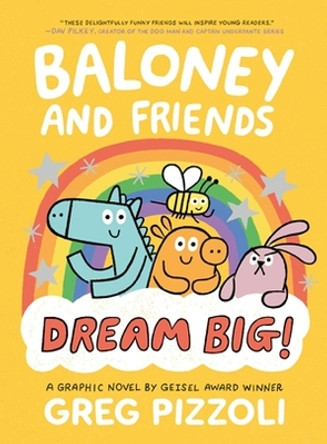Baloney and Friends: Dream Big! Greg Pizzoli 9780316389778