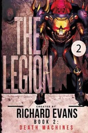 The Legion: Death Machines Richard Evans 9781497448124