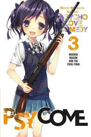 Psycome, Vol. 3 (light novel): Murder Maiden and the Fatal Final Mizuki Mizushiro 9780316398268