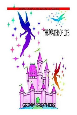 The Water Of Life by Grimm Brothers