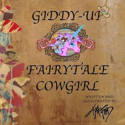 Giddy-up Fairytale Cowgirl by Kat Ford