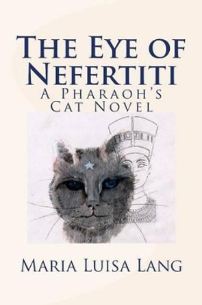 The Eye of Nefertiti by Maria Luisa Lang