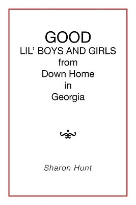 GOOD in Georgia LIL' BOYS AND GIRLS from Down Home by Sharon Hunt