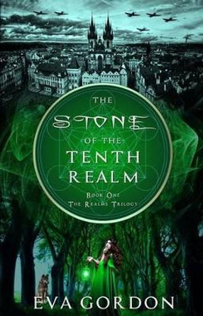 The Stone of the Tenth Realm Eva Gordon 9781511526012