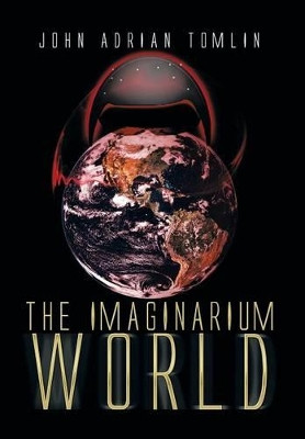 The Imaginarium World John Adrian Tomlin 9781493157266