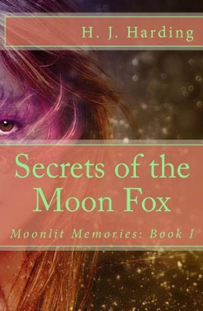 Secrets of the Moon Fox H J Harding 9780997954944