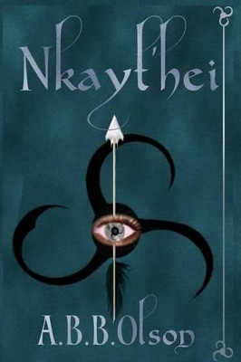 Nkayt'hei by A B B Olson