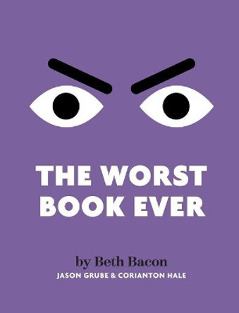 The Worst Book Ever: A funny, interactive read-aloud for story time Beth Bacon 9780999432457