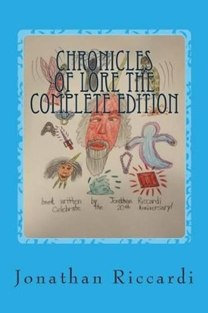 Chronicles of Lore The Complete Edition: Lands of Lore Jonathan Patrick Riccardi 9781494294991