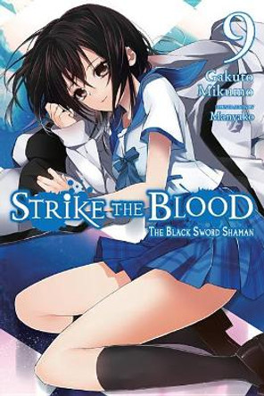 Strike the Blood, Vol. 9 (light novel) Gakuto Mikumo 9780316442107