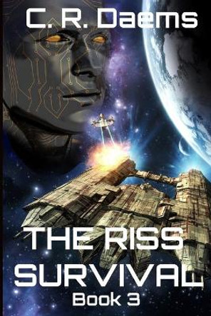 The Riss Survival: Book III C R Daems 9781481058216