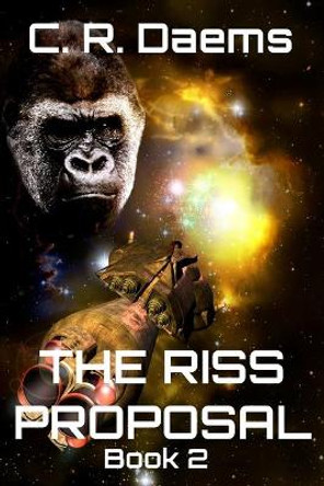 The Riss Proposal: Book II in the Riss series C R Daems 9781481058827