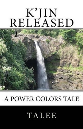 K'Jin Released: A Power Colors Tale Talee 9781496078803