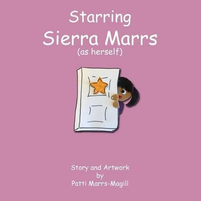 Starring Sierra Marrs (as herself) by Elena Goodlad