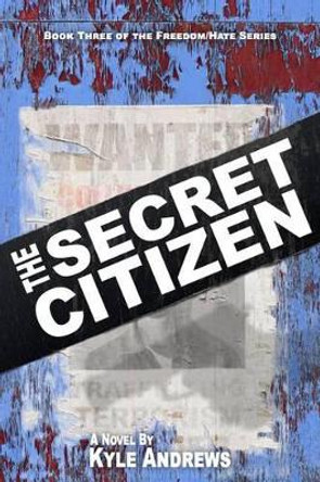 The Secret Citizen Kyle Andrews 9781539726234