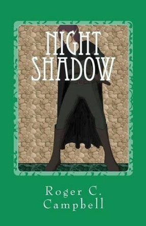 Night Shadow Roger C Campbell 9781477503089