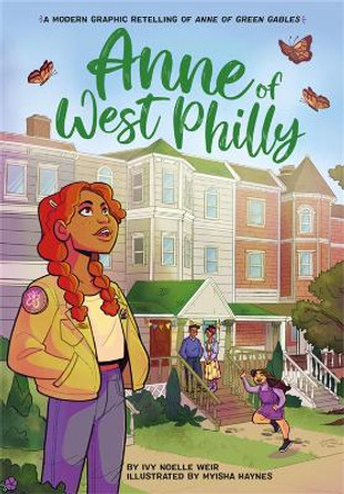 Anne of West Philly: A Modern Graphic Retelling of Anne of Green Gables Ivy N Weir 9780316459778