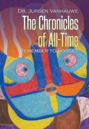 The Chronicles of All-Time Jurgen Vanhauwe 9781635240436