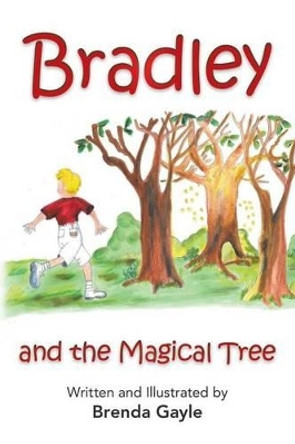 Bradley and the Magical Tree Brenda Gayle 9781635241174