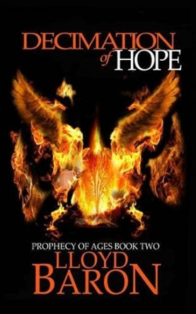 Decimation of Hope Lloyd A Baron 9781490595955