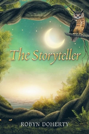 The Storyteller Robyn Doherty 9781514441305
