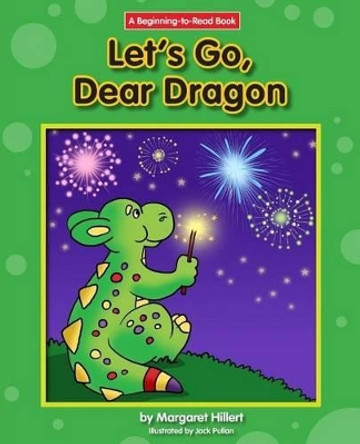 Let's Go, Dear Dragon Margaret Hillert 9781603578875