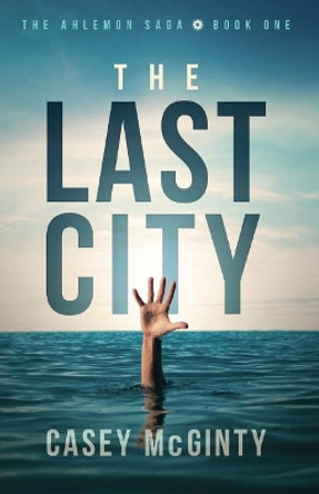 The Last City Casey McGinty 9780997983203