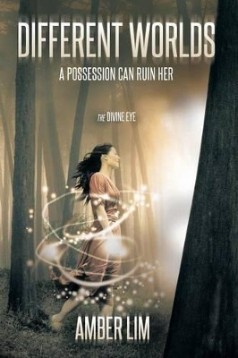 Different Worlds: A possession can ruin her. Amber Lim 9781490700977