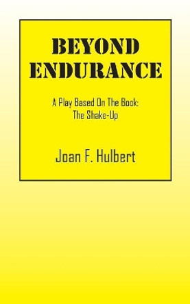 Beyond Endurance by Joan F Hulbert