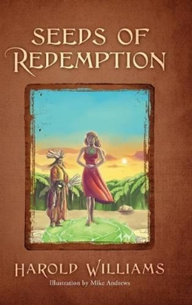 Seeds of Redemption Harold Williams 9781478774112