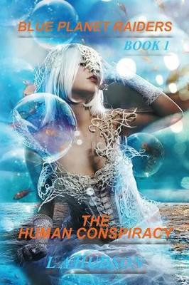 Blue Planet Raiders Book 1 by L A Hudson