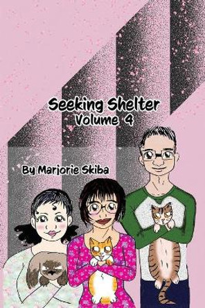 Seeking Shelter: Vol 4 Marjorie Skiba 9781530707836